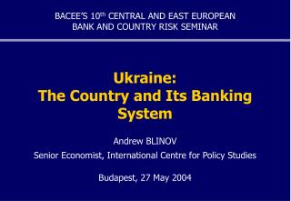 Ukraine: The Country and Its Banking System