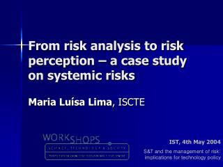 From risk analysis to risk perception – a case study on systemic risks