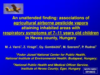An unattended finding: associations of agricultural airborne pesticide vapors