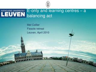 E-only and learning centres – a balancing act