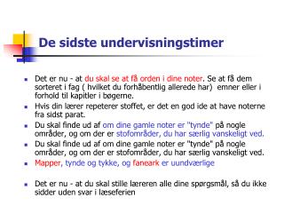 De sidste undervisningstimer