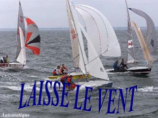 LAISSE LE VENT