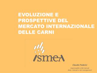 EVOLUZIONE E PROSPETTIVE DEL MERCATO INTERNAZIONALE DELLE CARNI