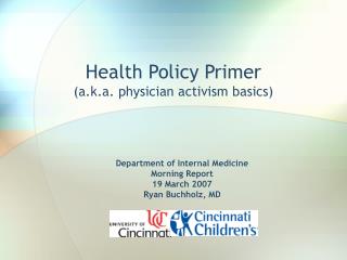 Health Policy Primer (a.k.a. physician activism basics)