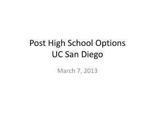 Post High School Options UC San Diego