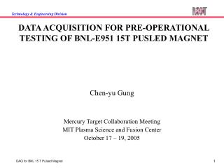 DATA ACQUISITION FOR PRE-OPERATIONAL TESTING OF BNL-E951 15T PUSLED MAGNET