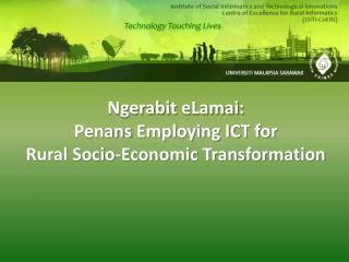 Ngerabit eLamai : Penans Employing ICT for Rural Socio-Economic Transformation
