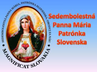Sedembolestná Panna Mária Patrónka Slovenska