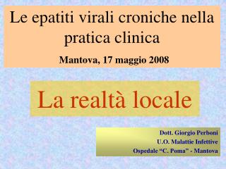 Le epatiti virali croniche nella pratica clinica Mantova, 17 maggio 2008