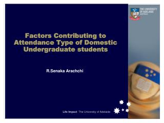 Factors Contributing to Attendance Type of Domestic Undergraduate students