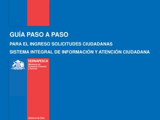 GUÍA PASO A PASO PARA EL INGRESO SOLICITUDES CIUDADANAS