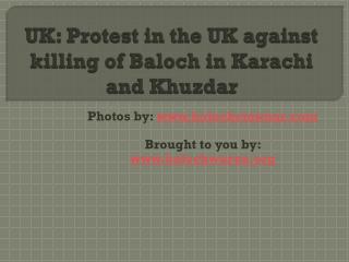 UK: Protest in the UK against killing of Baloch in Karachi and Khuzdar