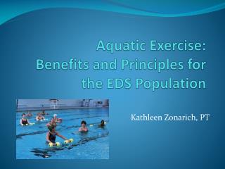 Aquatic Exercise: Benefits and Principles for the EDS Population