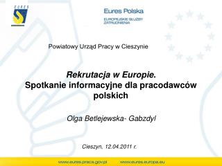 Rekrutacja w Europie . Spotkanie informacyjne dla pracodawców polskich