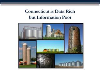 Connecticut is Data Rich but Information Poor