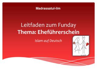 Leitfaden zum Funday Thema: Eheführerschein