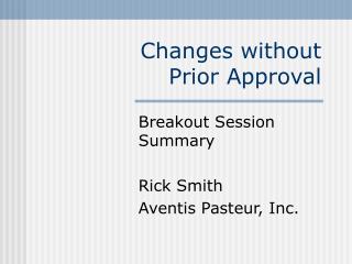 Changes without Prior Approval