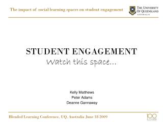 STUDENT ENGAGEMENT Watch this space…