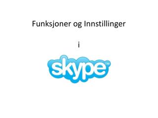 Funksjoner og Innstillinger i