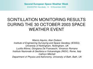 SCINTILLATION MONITORING RESULTS DURING THE 30 OCTOBER 2003 SPACE WEATHER EVENT