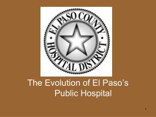 The Evolution of El Paso’s Public Hospital