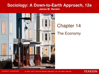 Sociology: A Down-to-Earth Approach, 12e James M. Henslin