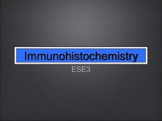 Immunohistochemistry