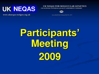 UK NEQAS FOR MOLECULAR GENETICS UK NATIONAL EXTERNAL QUALITY ASSESSMENT SCHEMES