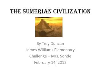 The Sumerian Civilization