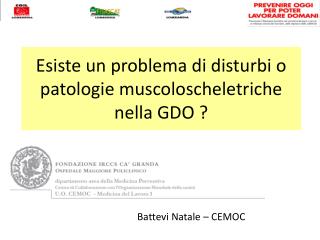 Esiste un problema di disturbi o patologie muscoloscheletriche nella GDO ?