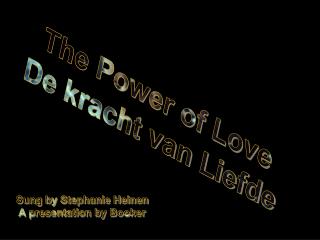 The Power of Love De kracht van Liefde