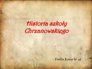 Historia szkoły Chrzanowskiego