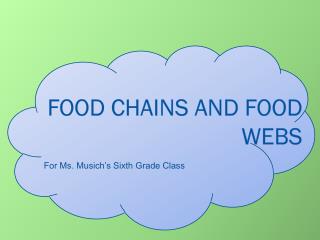 Food Chains and food webs