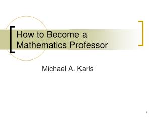 How to Become a Mathematics Professor