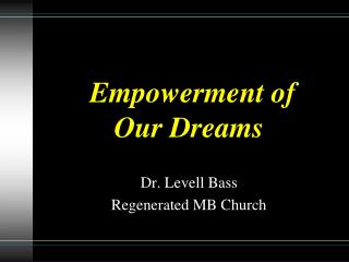 Empowerment of Our Dreams