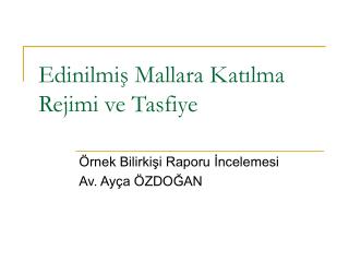 Edinilmiş Mallara Katılma Rejimi ve Tasfiye