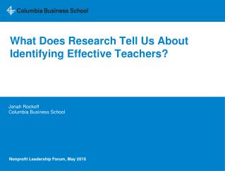 What Does Research Tell Us About Identifying Effective Teachers?