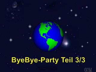 ByeBye -Party Teil 3/3