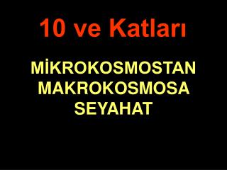 10 ve Katları
