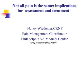 Nancy Wiedemer,CRNP Pain Management Coordinator Philadelphia VA Medical Center