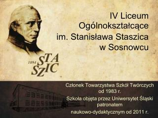 Członek Towarzystwa Szkół Twórczych od 1983 r. Szkoła objęta przez Uniwersytet Śląski patronatem