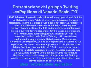 Presentazione del gruppo Twirling LesPapillons di Venaria Reale (TO)