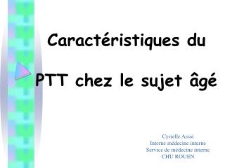 Caractéristiques du PTT chez le sujet âgé