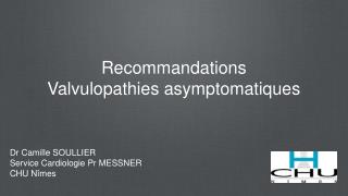 Recommandations Valvulopathies asymptomatiques