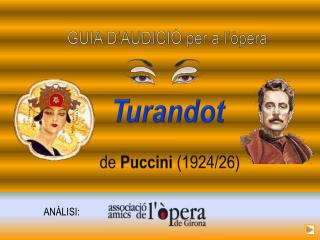GUIA D’AUDICIÓ per a l’òpera Turandot de Puccini (1924/26)
