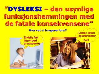 ” DYSLEKSI – den usynlige funksjonshemmingen med de fatale konsekvensene”