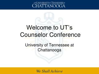 Welcome to UT’s Counselor Conference