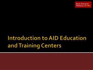 Introduction to AID Education and Training Centers