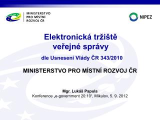 Elektronická tržiště veřejné správy dle Usnesení Vlády ČR 343/2010
