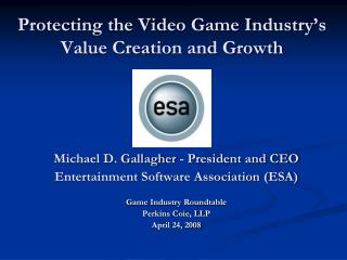 Protecting the Video Game Industry’s Value Creation and Growth